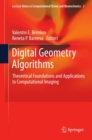 Image for Digital geometry algorithms: theoretical foundations and applications to computational imaging : 2