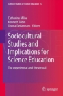 Image for Sociocultural studies and implications for science education  : the experiential and the virtual