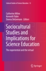 Image for Sociocultural Studies and Implications for Science Education: The experiential and the virtual : 12