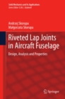 Image for Riveted lap joints in aircraft fuselage: design, analysis and properties