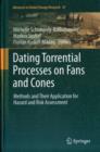 Image for Dating Torrential Processes on Fans and Cones : Methods and Their Application for Hazard and Risk Assessment
