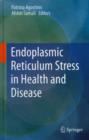 Image for Endoplasmic Reticulum Stress in Health and Disease