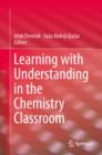 Image for Learning with understanding in the chemistry classroom