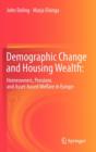 Image for Demographic change and housing wealth  : home-owners, pensions and asset-based welfare in Europe