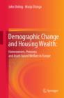 Image for Demographic change and housing wealth: home-owners, pensions and asset-based welfare in Europe