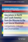 Image for Glaciations in North and South America from the Miocene to the Last Glacial Maximum : Comparisons, Linkages and Uncertainties