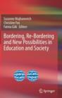Image for Bordering, Re-Bordering and New Possibilities in Education and Society