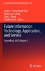 Image for Future Information Technology, Application, and Service : FutureTech 2012 Volume 1