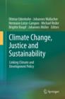 Image for Climate change, justice and sustainability: linking climate and development policy
