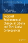 Image for Regional Environmental Changes in Siberia and Their Global Consequences