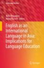 Image for English as an international language in Asia: implications for language education