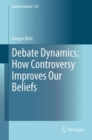 Image for Debate dynamics: how controversy improves our beliefs