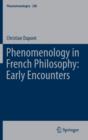 Image for Phenomenology in French philosophy  : early encounters