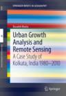 Image for Urban Growth Analysis and Remote Sensing: A Case Study of Kolkata, India 1980-2010