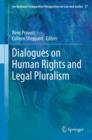 Image for Dialogues on human rights and legal pluralism : v. 17
