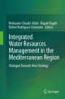 Image for Integrated water resources management in the Mediterranean Region: dialogue towards new strategy