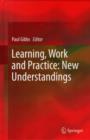 Image for Learning, Work and Practice: New Understandings