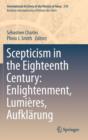 Image for Scepticism in the eighteenth century  : Enlightenment, lumiáeres, aufklèarung