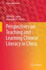 Image for Perspectives on teaching and learning Chinese literacy in China
