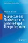 Image for Acupuncture and moxibustion as an evidence-based therapy for cancer