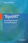 Image for &quot;BipolART&quot;: art and bipolar disorder : a personal perspective