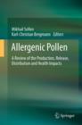 Image for Allergenic pollen: a review of the production, release, distribution and health impacts