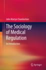 Image for The sociology of medical regulation: an introduction