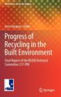 Image for Progress of recycling in the built environment  : final report of the Rilem Technical Committee 217-PRE