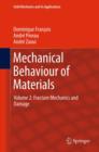 Image for Mechanical Behaviour of Materials : Volume II: Fracture Mechanics and Damage
