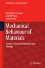 Image for Mechanical Behaviour of Materials: Volume II: Fracture Mechanics and Damage