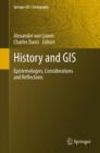 Image for History and GIS: epistemologies, considerations and reflections