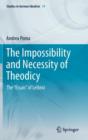 Image for The impossibility and necessity of theodicy  : the &quot;essais&quot; of Leibniz