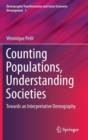 Image for Counting populations, understanding societies  : towards a interpretative demography