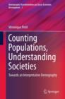 Image for Counting populations, understanding societies: towards an interpretative demography