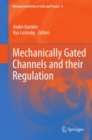 Image for Mechanically gated channels and their regulation
