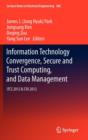 Image for Information Technology Convergence, Secure and Trust Computing, and Data Management