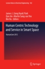 Image for Human Centric Technology and Service in Smart Space: HumanCom 2012 : 182