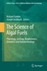 Image for The science of algal fuels: phycology, geology, biophotonics, genomics and nanotechnology : 25