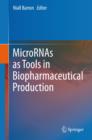 Image for MicroRNAs as tools in biopharmaceutical production