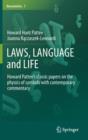 Image for Laws, langugae and life  : Howard Pattee&#39;s classic papers on the physics of symbols with contemporary commentary by Howard Pattee and Joanna Raczaszek-Leonardi