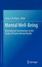 Image for Mental Well-Being : International Contributions to the Study of Positive Mental Health