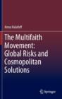 Image for The Multifaith Movement: Global Risks and Cosmopolitan Solutions