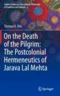 Image for On the Death of the Pilgrim: The Postcolonial Hermeneutics of Jarava Lal Mehta