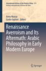 Image for Renaissance Averroism and its aftermath: Arabic philosophy in early modern Europe : 211