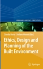 Image for Ethics, design and planning of the built environment