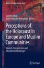 Image for Perceptions of the Holocaust in Europe and Muslim communities: sources, comparisons and educational challenges