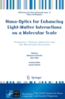 Image for Nano-Optics for Enhancing Light-Matter Interactions on a Molecular Scale: Plasmonics, Photonic Materials and Sub-Wavelength Resolution