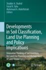 Image for Developments in soil classification, land use planning and policy implications  : innovative thinking of soil inventory for land use planning and management of land resources