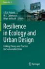 Image for Resilience in ecology and urban design  : linking theory and practice for sustainable cities