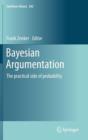 Image for Bayesian argumentation  : the practical side of probability